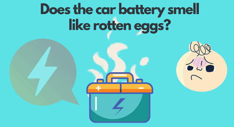 Car battery smells like rotten eggs